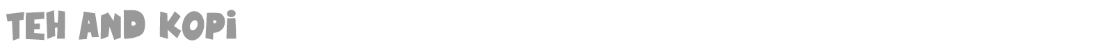 Teh And Kopi font preview